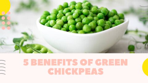 5 Benefits Of Green Chickpeas