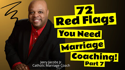 Marriage Advice: 72 Warning Signs You Need Marriage Coaching (Part 7) ep. 208