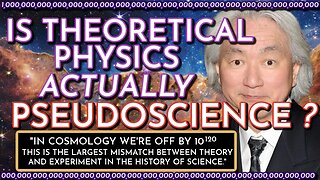 Is Theoretical Physics Actually Pseudoscience? Michio Kaku Has The Answer - A Crisis in Cosmology