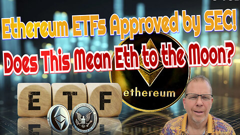 Ethereum ETF Approved/SEC