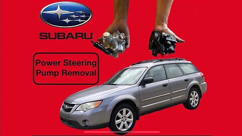 How To Remove Power Steering Pump On Subaru Outback 2.5L 2005-2009