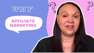 Why Affiliate Marketing?