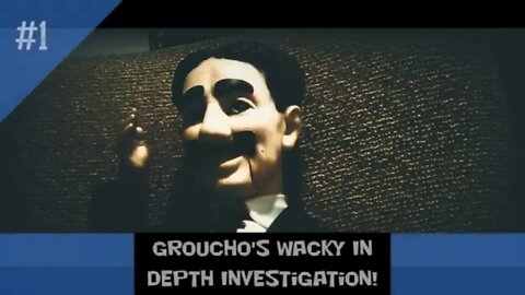 Vol 1 Groucho's In Depth Wacky Investigations!