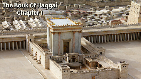 The Book Of Haggai: Chapter 1 The Time To Rebuild