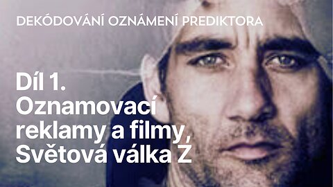 Díl 1. Oznamovací reklamy a filmy, Světová válka Z