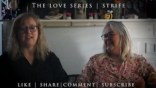 THE LOVE SERIES PART THREE | STRIFE