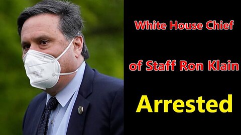 WHITE HOUSE CHIEF OF STAFF RON KLAIN ARRESTED - REAL RAW NEWS