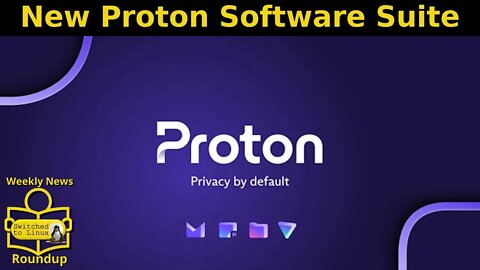 Proton Software Suite | Weekly News Roundup