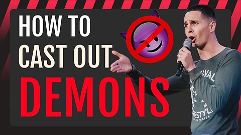 10 Steps On HOW TO Cast Out DEMONS