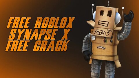 Free Synapse X / Roblox Script / Cracked Synapse X