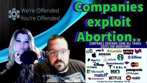 EP#146 Companies exploit Abortion | We're Offeneded You're Offeneded Podcast