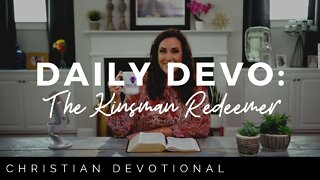 THE KINSMAN-REDEEMER | CHRISTIAN DEVOTIONALS