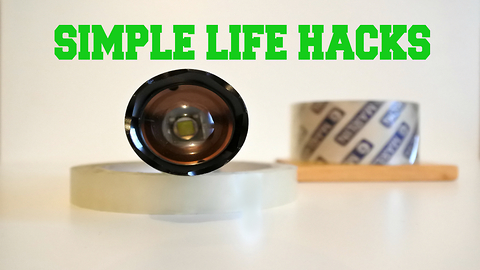 Simple and Easy Life Hacks