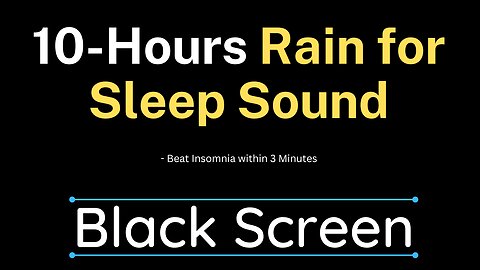 RAIN FOR SLEEP - Beat Insomnia and fall asleep - 10 Hours BLACK SCREEN