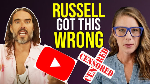 Russell Brand got this WRONG on YouTube censorship