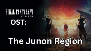 "The Junon Region" (FFVII Rebirth OST)