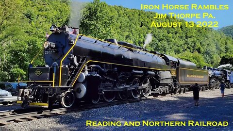 Iron Horse Rambles Reading and Northern 2102 and 425 Jim Thorpe Pa. August 13 2022 #RN2102 #RN425