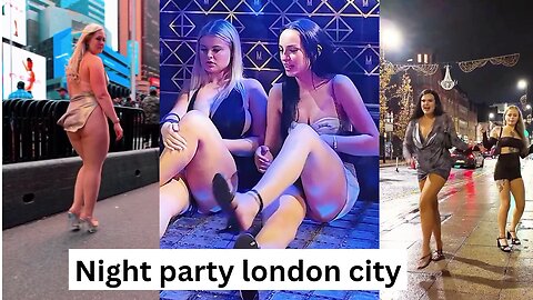 Hot girls Night party london city