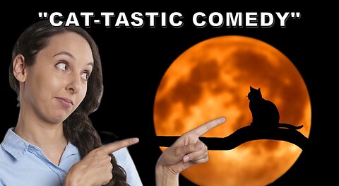 "Cat-tastic Comedy"
