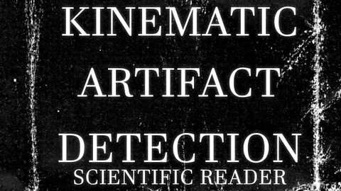 Scientific Review and Discussion of Kinematic Artifact Detection w/ Special Guest