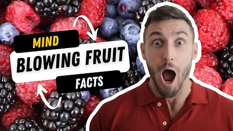 Mind Blowing Fruit Facts: Prepare to be Juiced