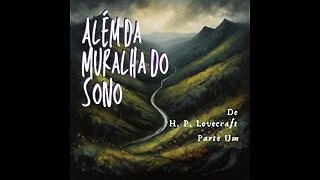 Além da Muralha do Sono - Parte Um