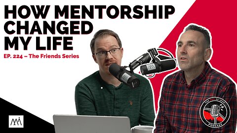 How Mentorship Changed My Life (EP. 224)