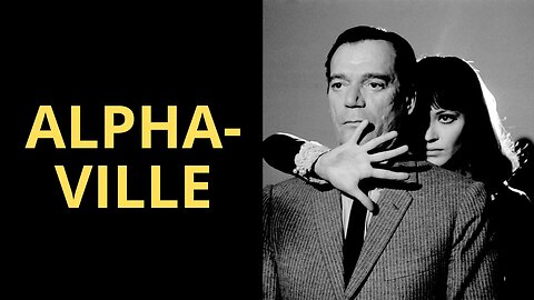 ALPHAVILLE: ANÁLISE DE UM CLÁSSICO DE JEAN-LUC GODARD (VÍDEO LEGENDADO)