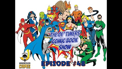 The Ol'Timers Comic Book Show #48