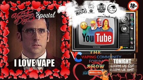 Vaping Community Episode 7: Valentines Special What do we love👄