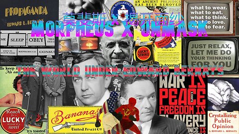 EP1: The World Under Edward Bernays – The American Experiment 爱德华·伯纳斯的世界: 美国人如何被操纵并塑造成“民主公民”