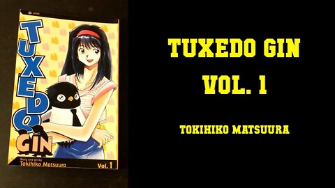 Tuxedo Gin - Tokihiko Matsuura [ONLY ROM-COM MANGA I LIKE - I SWEAR!]