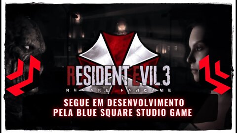 Resident Evil 3 Fan Remake (Jogo Sem Fins Lucrativos Sendo Desenvolvido pela Blue Square Studio)