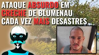 Ataque em CRECHE DE BLUMENAU deixa 4 MORTOS | Homem de 25 anos foi PRESO | ISSO é o SUFICIENTE?