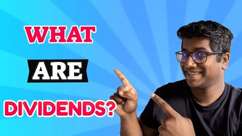 Dividends 101 | What are Dividends? | What to look at when investing in Dividends?