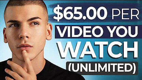 Earn $65.00 Per Video You Watch For Free (NO LIMIT)