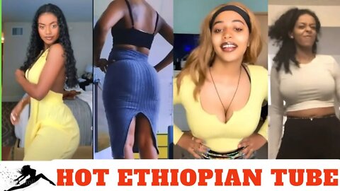 Tik Tok Ethiopian Sexy Videos Compilation | Tik Tok Habesha Sexy Video compilation