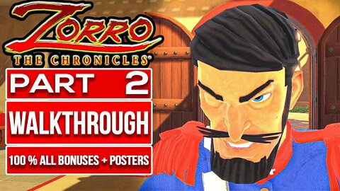 ZORRO THE CHRONICLES Gameplay Walkthrough PART 2 No Commentary (100% All Posters + Bonus Objectives)