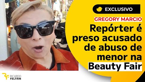 EXCLUSIVO: Apresentador é preso acusado de abusar de menor na Beauty Fair