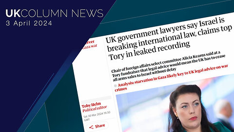 UK Government Lawyers Say Israel Is Breaking International Law - UK Column News