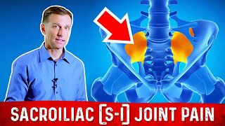 The Root Causes of Sacroiliac Joint Pain – SI Joint Pain Relief – Dr.Berg