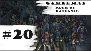 "Huge Players." | Let's Play: Fire Emblem: Path Of Radiance (Difficult) | Part #20