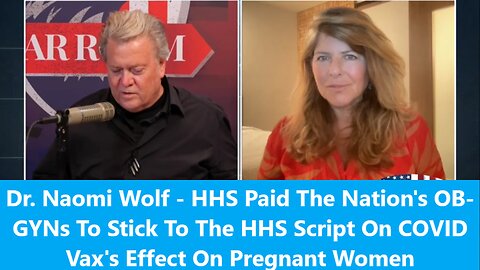 Dr. Naomi Wolf - HHS Paid The Nation's OB-GYNs To Stick To The HHS Script