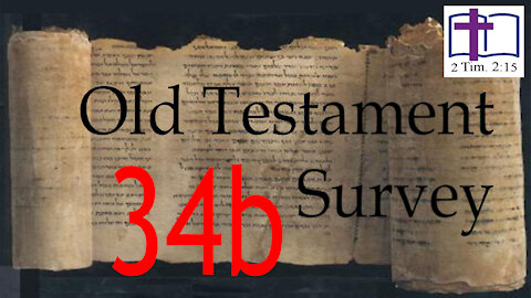 Old Testament Survey - 34b: The Suffering Servant