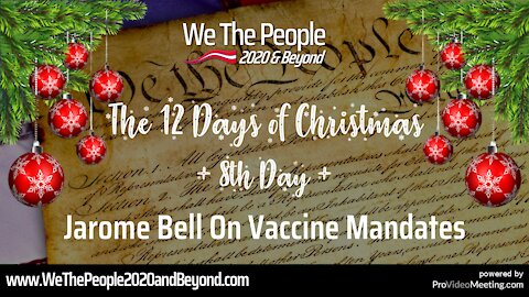 🎄 The 12 Days Of Christmas 🎄 Day 8: Jarome Bell On Vaccine Mandates