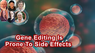 Gene Editing Is Prone To Side Effects Like All GMOs