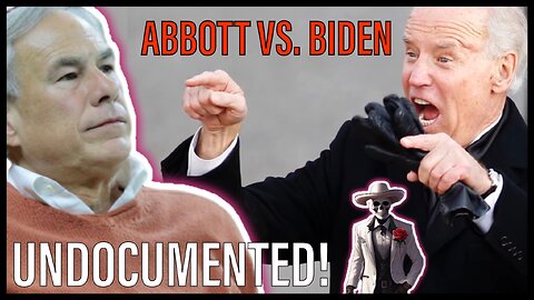 UNDOCUMENTED! | Abbott vs. Biden & the impeachment of Mayorkas!