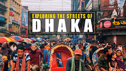 Exploring The Streets of Dhaka Bangladesh | Most Crowded City in The World!