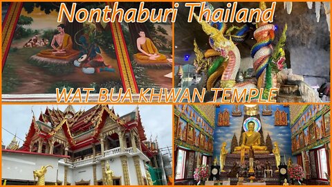 Wat Bua Khwan Temple - Nonthaburi Thailand 2022