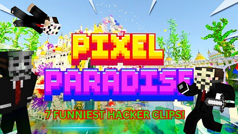 7 useless hackers caught on Pixel Paradise!